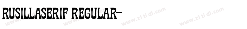 Rusillaserif Regular字体转换 Rusillaserif Regular字体转换
